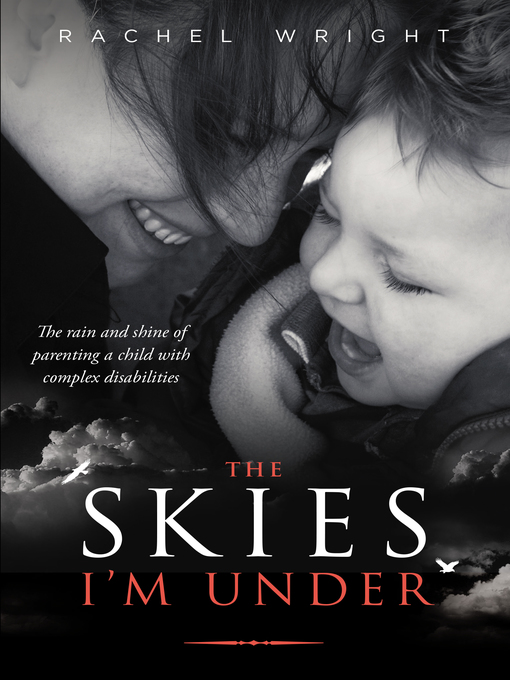 Title details for The Skies I'm Under by Rachel Wright - Available